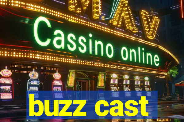 buzz cast